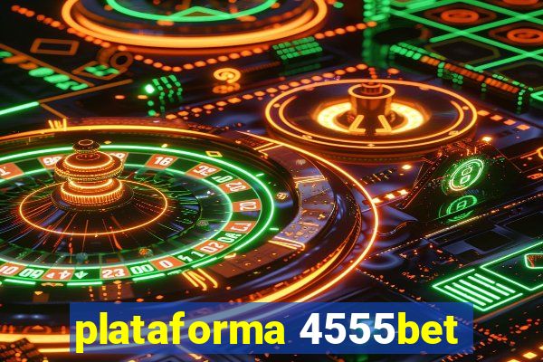 plataforma 4555bet